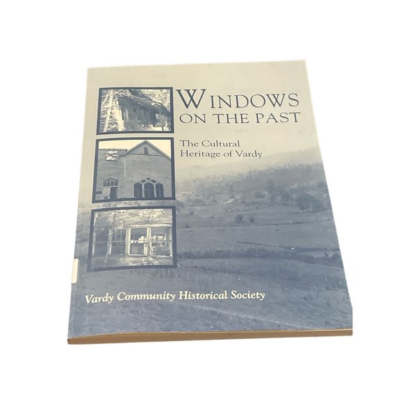 Windows On The Past Culture Heritage of Vardy Tennessee Hancock County 2002 - Picture 1 of 3